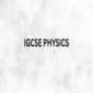 IGCSE PHYSICS 1 85x85